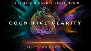 Cognitive Clarity - 40Hz Binaural Beats Gamma Brain Waves for Enhanced Cognitive Performance