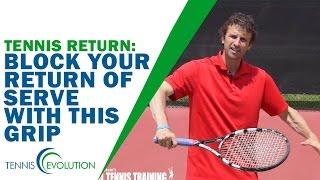 TENNIS RETURN  Block Your Return Of Serve With This Grip