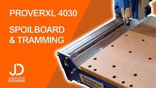 Making a spoilboard and tramming the PROVerXL 4030  CNC from Sainsmart Genmitsu