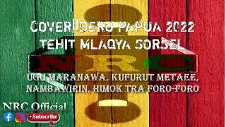 NRC_Lada Tehit Mlaqya_nonstop dero Papua 2022 Remix