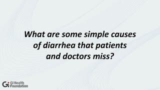 Christine Frissora MD  Simple Causes of Diarrhea that Patients and Doctors Miss