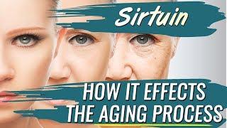 Sirtuin and How it Effects the Aging Process