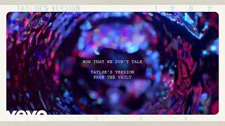 Taylor Swift - Now That We Dont Talk Taylors Version From The Vault Lyric Video