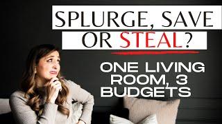 SPLURGE STEAL OR SAVE Living Room Edition INTERIOR DESIGN GET THE LOOK