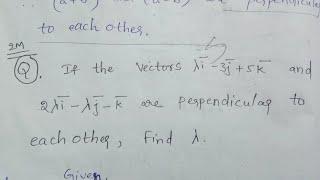 Two Vectors are perpendicular to then findλ product of Vectors 