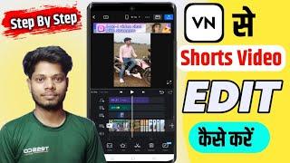 VN Video Editor Se Shorts Reels Video Edit Kaise Kare  VN Video Editor Full Tutorial in Hindi 