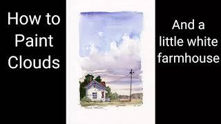 How to paint clouds in watercolor. And a little farmhouse. Simple and quick technique. Peter Sheeler