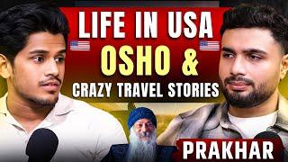 Students Life In USA Oshos Ashtavakra Gita & Travel Stories Ft. Prakhar  Realhit