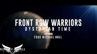 FRONT ROW WARRIORS feat. Todd Michael Hall Riot V - Dystopian Time Official Lyric Video