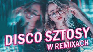 DISCO SZTOSY 2024 -- Disco Sztosy W Remixach --  Disco Polo na Wakacje 2024 -- Disco Polo Hity