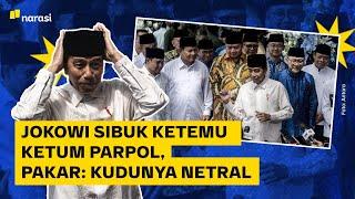 Jokowi Kok Sibuk Ketemu Ketua Parpol?  Narasi Daily