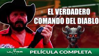 El Comando del Diablo  Película Mexicana Completa  Ultra Mex