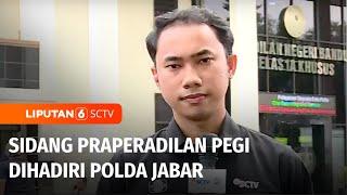 Live Report Sidang Prapreradilan Pegi Polda Jabar Hadir Setelah Sempat Mangkir  Liputan 6