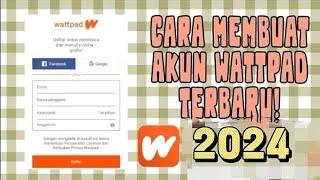 CARA MEMBUAT AKUN WATTPAD TERBARU 2024  #wattpadindonesia