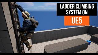 Ladder Climbing System on UE5 - Tutorial