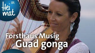 Forsthaus Musig Guad gonga  BR Heimat - Zsammgspuit  Volksmusik