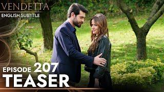 Vendetta - Episode 207 Teaser English Subtitled  Kan Cicekleri