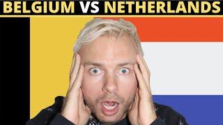 BELGIUM VS NETHERLANDS 10 biggest differences?