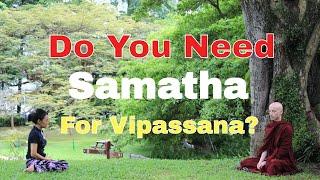 The Significance of Samatha concentration for Vipassana insight