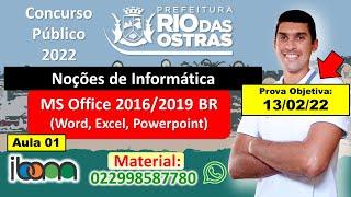 Aula 01 - MS Office 20162019 BR Word Excel Powerpoint - Concuerso Rio das Ostras 2022 - IBAM.