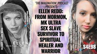 S4E98  Ellen Redd - From Mormon MK ULTRA Sex Slave Survivor to Spiritual Healer and Warrior