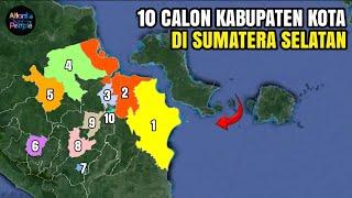 10 Calon Kabupaten Kota Baru di Provinsi Sumatera Selatan