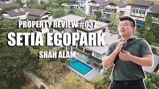 PROPERTY REVIEW #037  SETIA ECOPARK SHAH ALAM