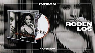 Funky G - Rođen loš Official Audio