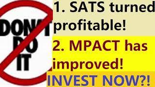 SATS and MPACT deliver positive news BUY NOW?