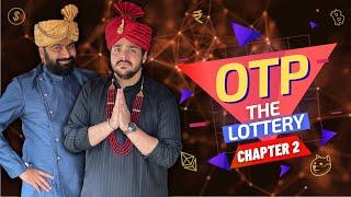 OTP The Lottery Chapter 2  Ashish Chanchlani