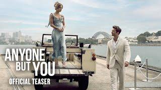 ANYONE BUT YOU – Official Teaser Trailer HD