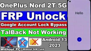 OnePlus Nord 2T 5G Android 13 FRPGoogle Account Unlock Without TalBack Without SIM CardWithout Pc