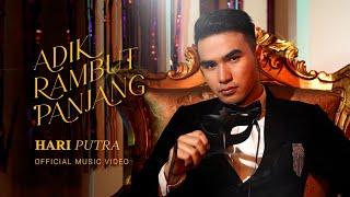 Hari Putra - Adik Rambut Panjang  Official Music Video