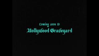 Coming Soon to Hollywood Graveyard...