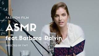 ASMR Fashion Film feat. Barbara Palvin by Tn’T