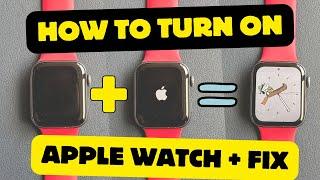 How to Turn on Apple Watch & Power On Fix Wont Turn on Series 9 8 7 6 5 Ultra