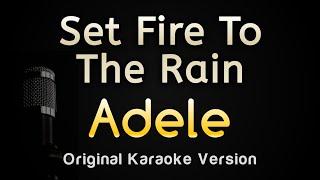 Set Fire to the Rain - Adele Karaoke Songs With Lyrics - Original Key