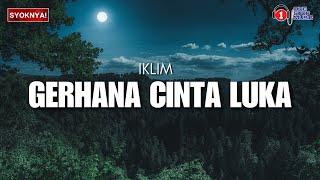 Gerhana Cinta Luka - Iklim Lirik Video