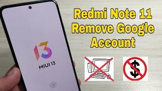 Xiaomi Redmi Note 11 MIUI 13 Remove Google Account Bypass FRP Without PC.