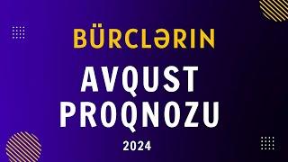 Avqust Ayının Ən Bəxti Gətirən Bürcləri - Avqust Proqnozu 2024