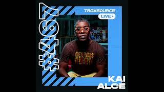 Traxsource LIVE 467 with Kai Alce