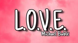 Michael Bublé - L.O.V.E. Lyrics