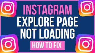 FIX INSTAGRAM EXPLORE PAGE NOT LOADING 2023  Why Is Instagram Explore Page Not Working?