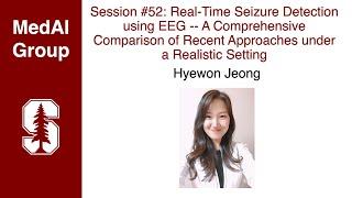 MedAI #52 Real-Time Seizure Detection using EEG  Hyewon Jeong