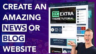 Create A Blog or News Website Using The Extra Theme  For Beginners