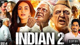 Indian 2 Full Movie In Hindi Dubbed  Kamal Haasan  Rakul Preet  Siddharth  Review & Facts HD