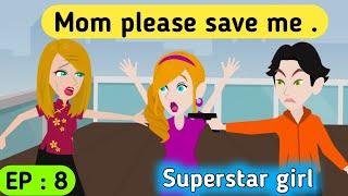 Superstar girl part 8  English story  Animated stories   English conversation  Sunshine English