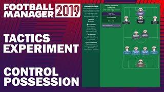 Football Manager 2019 Experiment  Tactics Testing  Control Possession