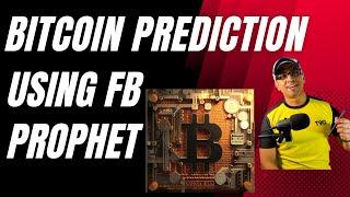 Bitcoin Price Prediction with FB Prophet  Time Series with Machine Learning