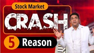 stock market crash 5 reason  global stock market crash